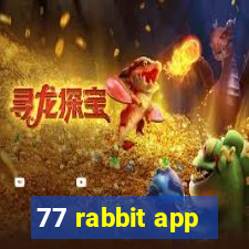 77 rabbit app